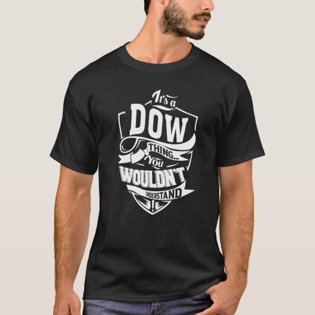 It's a DOW Thing T-Shirt (Front)