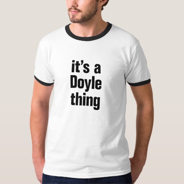 its a doyle thing T-Shirt (Front)