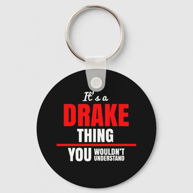 It's a Drake thing you wouldn't understand Keychain (Front)