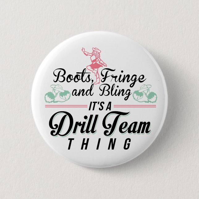 It's a Drill Team Thing Button (Front)