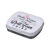 It's a Drill Team Thing Candy Tin (Side)