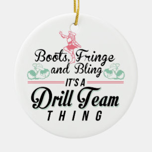 It's a Drill Team Thing Ceramic Ornament