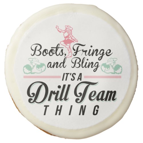 Its a Drill Team Thing Sugar Cookie