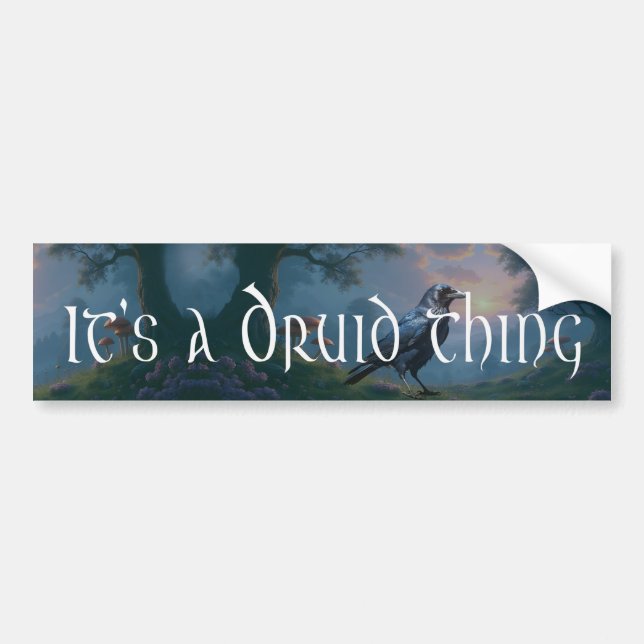 It's a Druid thing Bumper Sticker (Front)