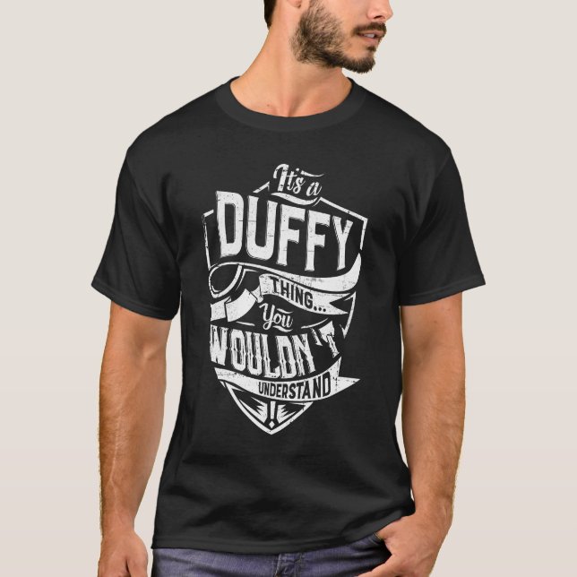 It's a DUFFY thing, You wouldn't understand T-Shirt (Front)