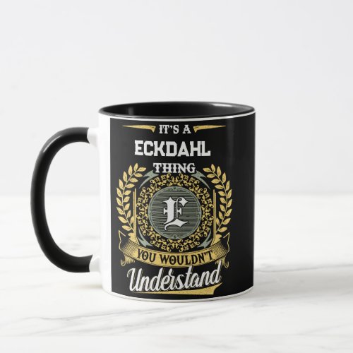 It's a ECKDAHL Thing You Wouldn't Understand Mug