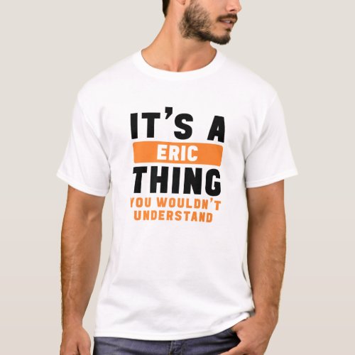 Its A Eric Thing You Wouldnt Understand Eric Nam T_Shirt