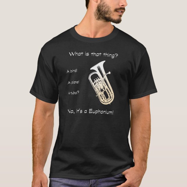 It's a Euphonium T-Shirt (Front)