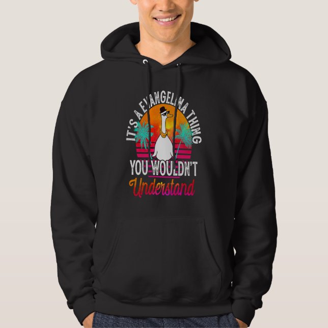 It's A Evangelina Thing You Wouldn't Understand Ev Hoodie (Front)