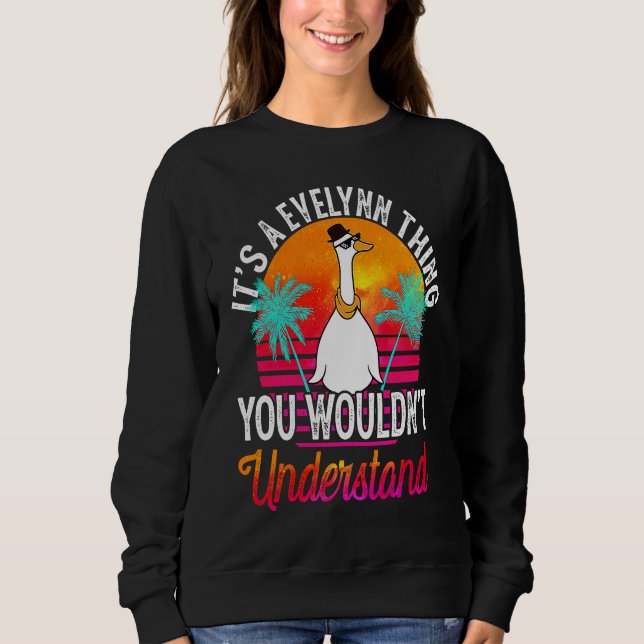 It's A Evelynn Thing You Wouldn't Understand  Evel Sweatshirt (Front)