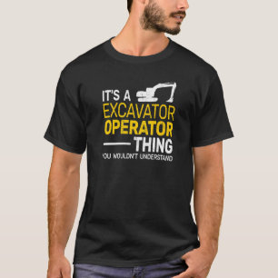 It's a Excavator Operator Thing kids heavy equipm T-Shirt
