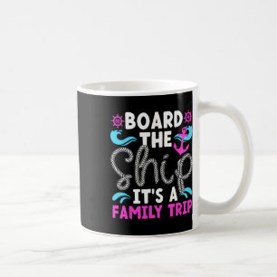 It's A Family Cruise Trip 2025 Family Cruising Vac Coffee Mug