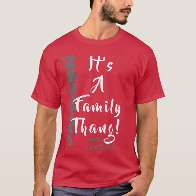 It's a family thang t deals shirt