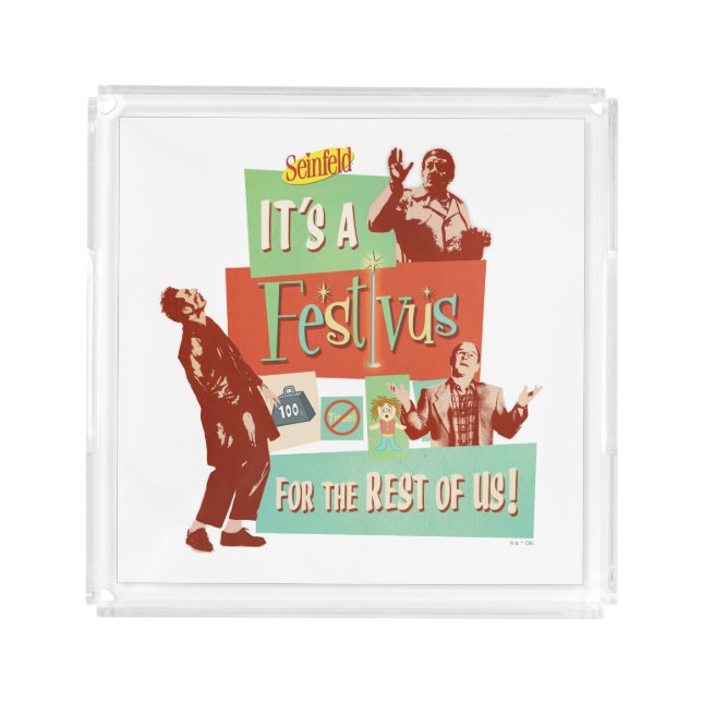 It's a Festivus for the Rest of Us Acrylic Tray (Front)