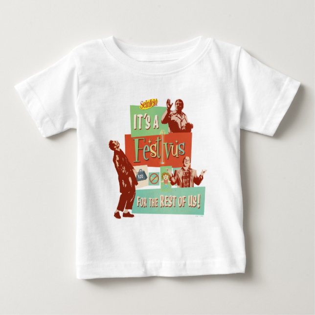 It's a Festivus for the Rest of Us Baby T-Shirt (Front)