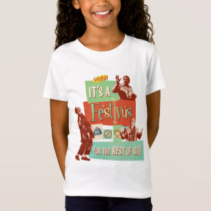 It's a Festivus for the Rest of Us T-Shirt