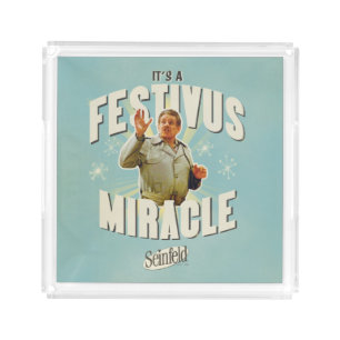 It's a Festivus Miracle Acrylic Tray