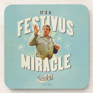 It's a Festivus Miracle Beverage Coaster