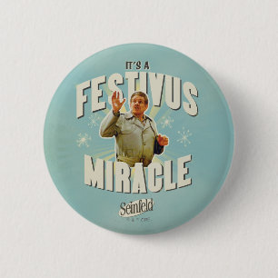 It's a Festivus Miracle Button