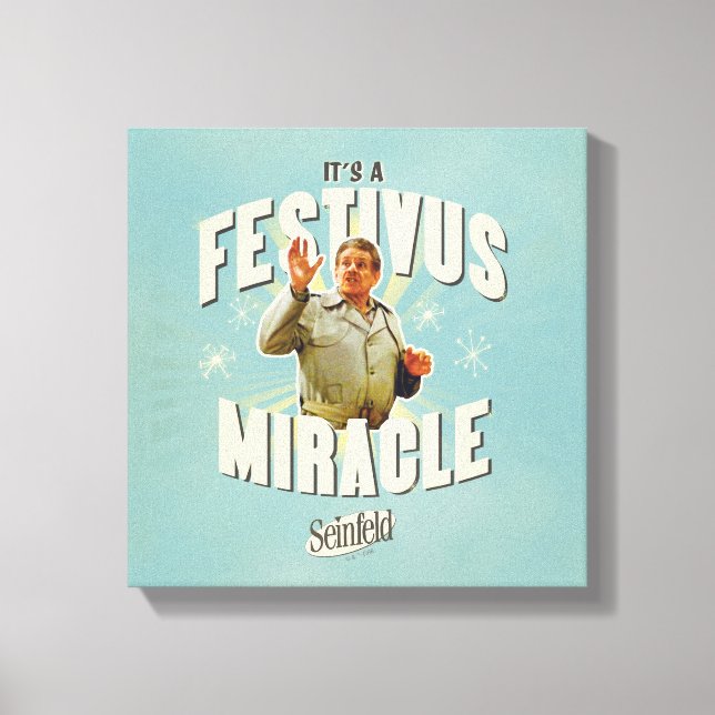 It's a Festivus Miracle Canvas Print (Front)