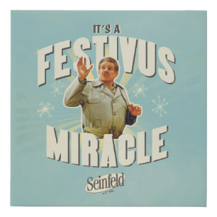 It's a Festivus Miracle Faux Canvas Print
