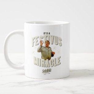 It's a Festivus Miracle Giant Coffee Mug
