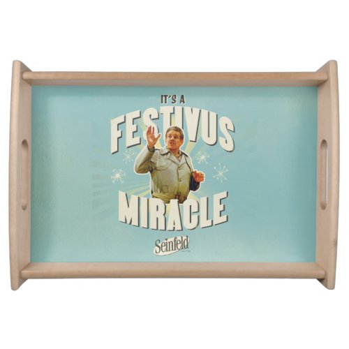 It's a Festivus Miracle Serving Tray