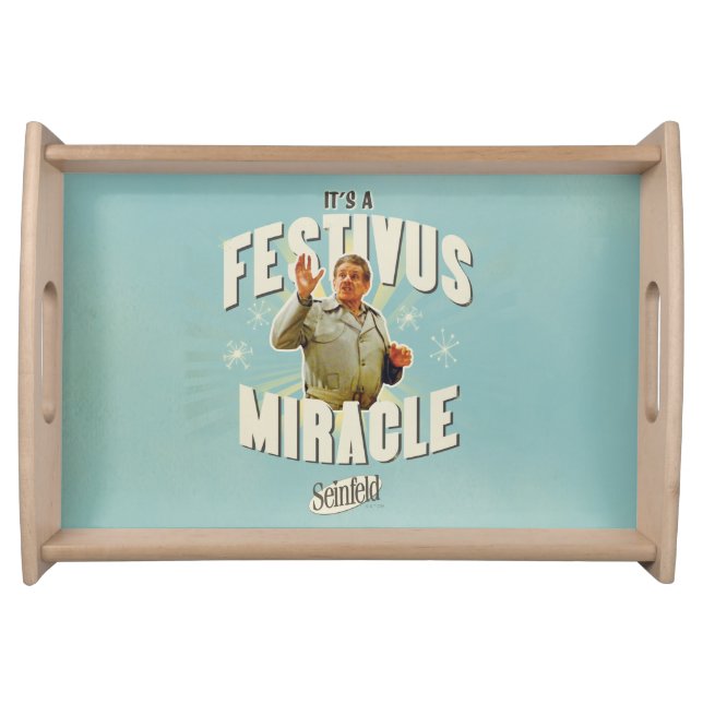 It's a Festivus Miracle Serving Tray (Front)