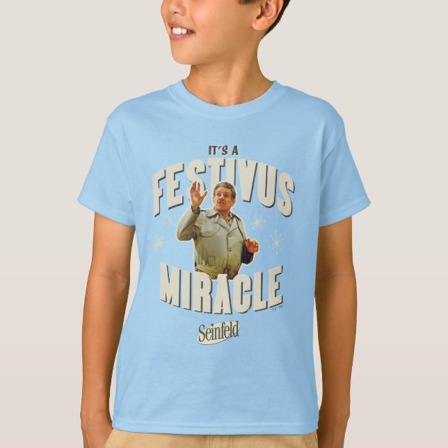 It's a Festivus Miracle T-Shirt (Front)