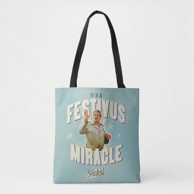 It's a Festivus Miracle Tote Bag (Front)