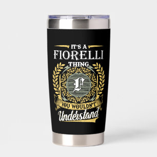 It's a Fiorelli Thing You Wouldn't Understand Insulated Tumbler