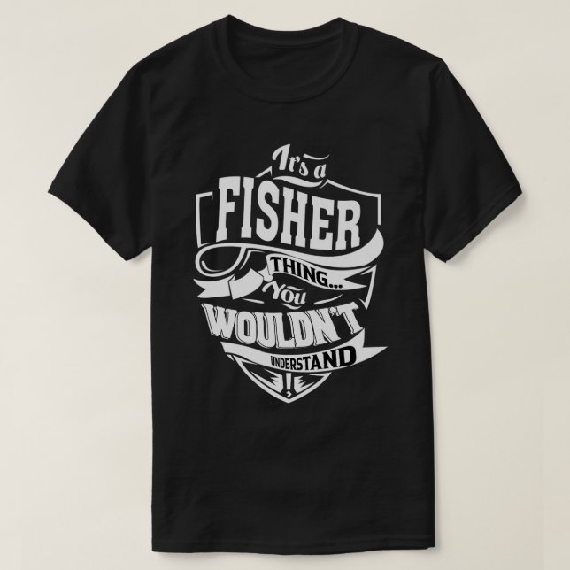 It's a FISHER Thing Gifts Premium  T-Shirt (Design Front)