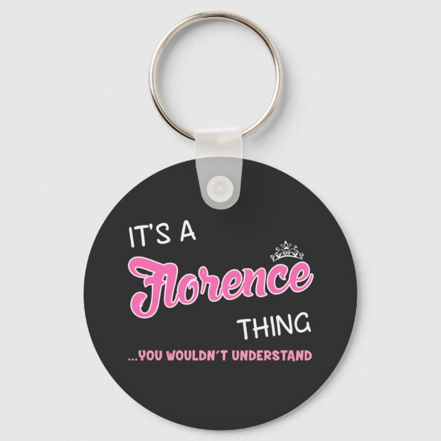 It's a Florence thing you wouldn't understand Keychain (Front)