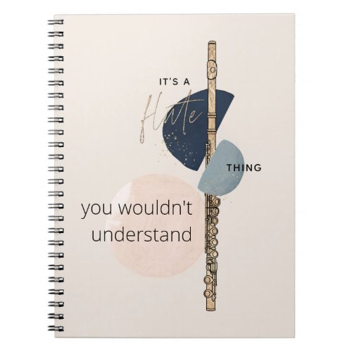 Its a Flute Thing Quote Abstract Pink  Navy Notebook