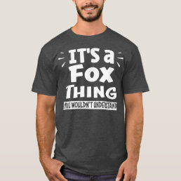 Its A Fo Thing You Wouldnt Understand Aninal Lover T-Shirt