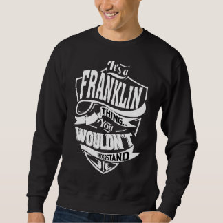 It's A Franklin Thing Sweatshirt
