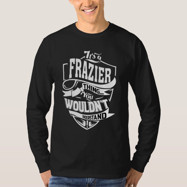 It's A Frazier Thing   T-Shirt (Front)