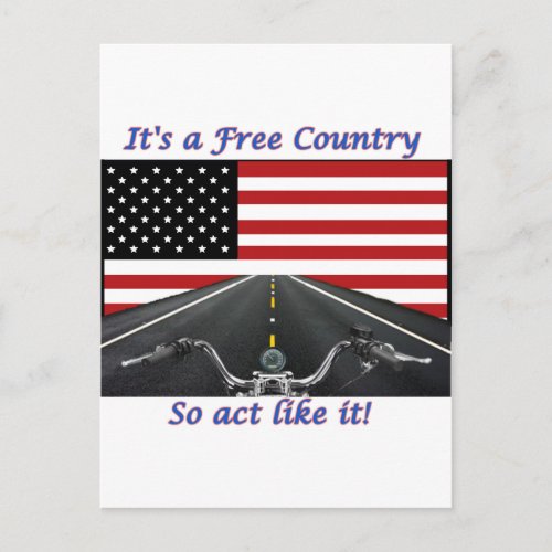 Its a free country so act like it postcard