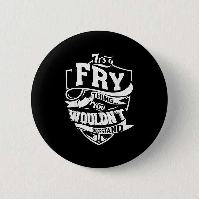 It's A Fry Thing  Button (Front)