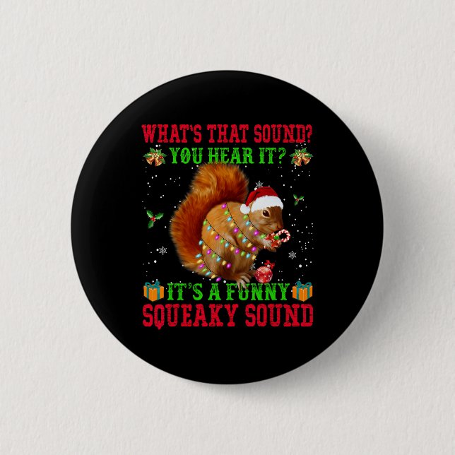 It's A Fun Squeaky Sound Christmas Squirrel  Button (Front)