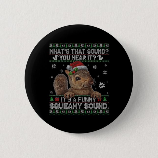 It's A Fun Squeaky Sound  Christmas Squirrel   Button (Front)