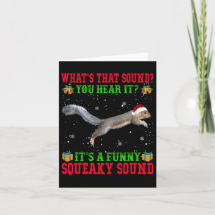 It's A Fun Squeaky Sound Christmas Squirrel Ugly  Card