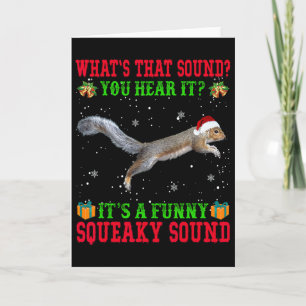 It's A Fun Squeaky Sound Christmas Squirrel Ugly Card