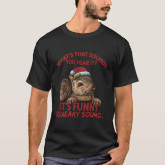 It'S A Funny Squeaky Sound Shirt Funny Christmas S