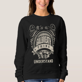 It's a GALBREATH Thing Sweatshirt