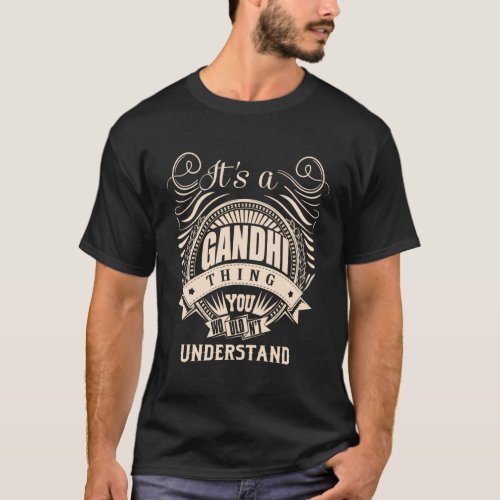 ItS A Gandhi Thing You WouldnT Understand T_Shirt