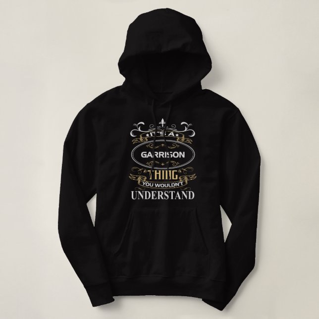 It's A Garrison Thing You Wouldn't Understand Hoodie (Design Front)
