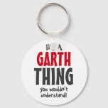 It&#39;s A Garth Thing You Wouldn&#39;t Understand Keychain at Zazzle