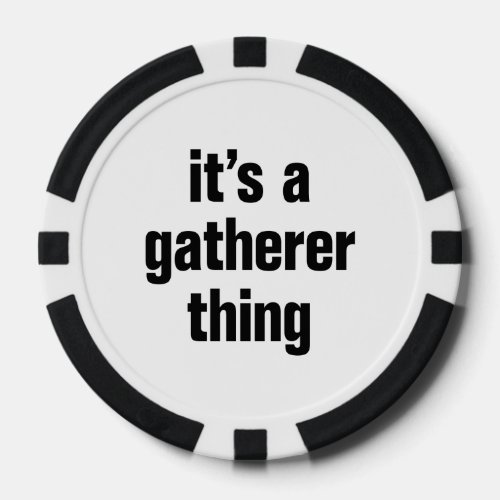 its a gatherer thing poker chips