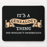 It's A Genealogy Thing - You Wouldn't Understand